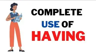 Advance English speaking 'Having' rule number 28 #translation #englishgrammar