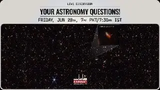 Live Astronomy Questions - June 2024