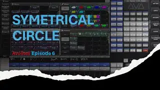 HOW TO MAKE A SYMETRICAL CIRCLE EFFECT IN AVOLITES (EP6)