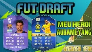 FIFA 16 FUT DRAFT AUBAMEYANG 93 O MEU HEROI