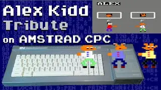 Alex Kidd Amstrad CPC Homemade game 1991