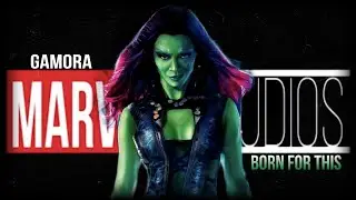 Gamora | Born for this