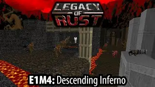 Legacy of Rust - UV - E1M4: Descending Inferno