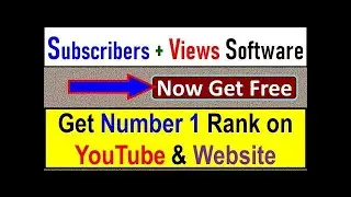 Your youtube channel with free views and subscribers increasing software