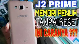 How to solve the problem of full storage on Samsung J2 Prime without resetting to factory settings.