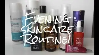 Current Evening Skincare Routine!