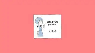 Japan Time Podcast S3 E15 - Black Doom