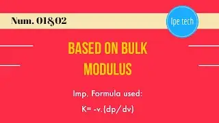 Numerical #1&2 | bulk modulus by ipe tech