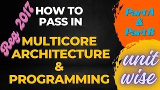 How to pass in Multicore architecture and programming subject in Anna university regulation 2017