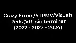 Recopilatorio de mis vídeos sin terminar...