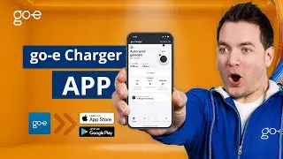 go-e App Anleitung (NEU): Funktionen & Einstellungen | go-e
