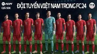 MOD ĐỘI TUYỂN VIỆT NAM VÀ CẦU THỦ HUYỂN THOẠI CHO FC 24