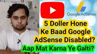 Second Time Google AdSense Disabled ? | Pahle Blog Ab YouTube Channel
