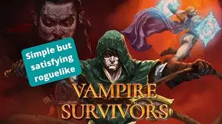Simple but Satisfying Roguelike | Vampire Survivors - Episode 1