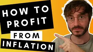 How to PROFIT FROM INFLATION in 2024 (Inflation For Beginners)