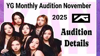 YG Monthly AUDITION November 2025 | Kpop Audition 2025 | Kpop Audition Tutorial 