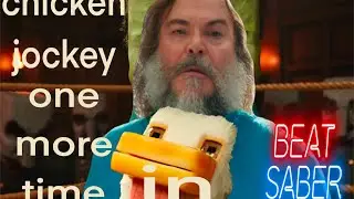 Chicken jockey one more time beat saber