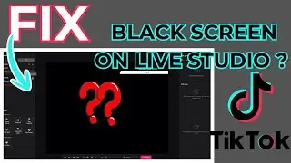 How To Fix TikTok Live Studio Black Screen (2026) - Full Troubleshooting Guide
