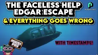 Faceless Help Save Edgar & Everything goes wrong | GTA RP NoPixel 4.0