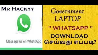 How to install WhatsApp in Windows 10 Laptop ( தமிழில் ) 2020 | Mr Hackyy