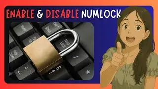 How To ENABLE & DISABLE NumLock In Windows 11 Startup - GUIDE