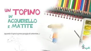 ACQUERELLO e MATITE: dipingiamo un piccolo personaggio