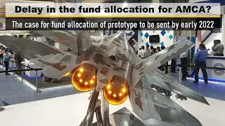 Delay in the fund allocation for AMCA prototype? The fund allocation of prototype to be sent by 2022