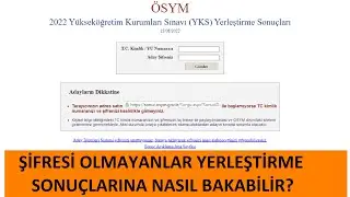 ÖSYM ŞİFRESİ OLMADAN YERLEŞTİRME SONUÇLARINA NASIL BAKABİLİRİM? YERLEŞTİRME SONUCU NASIL ÖĞRENİLİR?