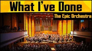 Linkin Park - What I've Done | Epic Orchestra (2020)