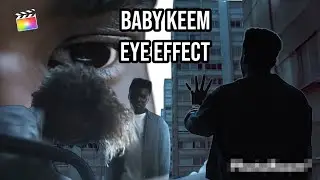 Baby Keem No Sense EYE EFFECT In Final Cut Pro X!