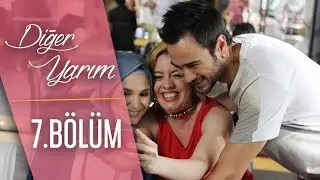 Diğer Yarım 7.Bölüm (HD)