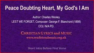 Peace Doubting Heart, My God's I Am(Wesley) - Hymn Lyrics & Music