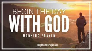 Begin Your Day With Gratitude and Praise To God | BLESSED MORNING PRAYER