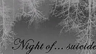 NIGHT OF SUICIDE |DEPRESSIVE BLACK METAL | A DARK THOUGHT| (dsbm en español)