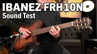 🎸Ibanez FRH10N Electro-Acoustic Classical Guitar - Demo Sound Test