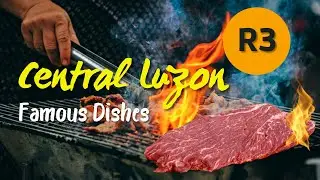 Central Luzon | Famous Dishes in Region III