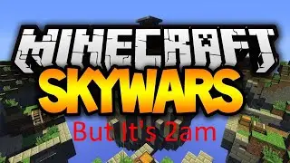 I killed a Popular Minecraft Youtuber - Minecraft Skywars at 2am