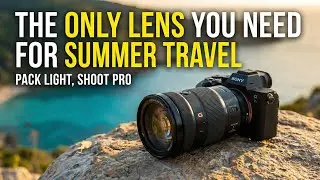 Best lens for your summer trip! Camera lens basics.