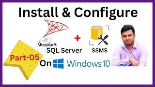 How to Install Microsoft SQL Server & SSMS On Windows 10 Complete guide  Part5