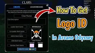How To Get Logo ID In Arcane Odyssey (2024) | How To Change Arcane Clan Logo ID