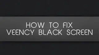 How To Fix Veency Black Screen