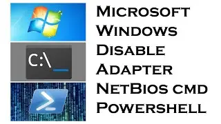 Windows Network Adapter Disable Netbios CMD and Powershell
