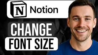 How to Change Font Size in Notion (Step-by-Step Tutorial) 2025