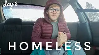 Homeless - Day 8