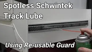 Spotless Schwintek Track Lube - Using Reusable Guard