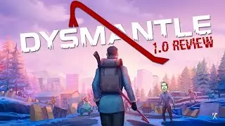 DYSMANTLE 1.0 Review - Slash and Craft in the Post-Apocalypse