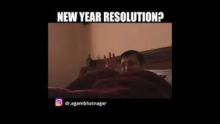 Funny Video | new year resolution | 2022 | agam bhatnagar