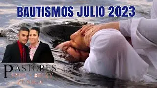 Bautismo Julio 2023 (( ICM TORRE FUERTE )) Erme Y Belky Zuniga