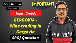 GERGOVIA -Wine trading in Gergovia | Spoj question | Greedy | Love Babbar DSA Sheet | Amazon 🔥