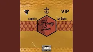 Honey Love (feat. Jay Brown)